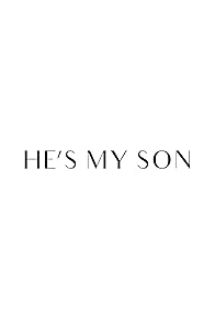 Primary photo for He's My Son