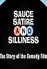 Primary photo for Sauce, Satire and Silliness: The Story of British Comedy