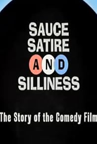 Primary photo for Sauce, Satire and Silliness: The Story of British Comedy