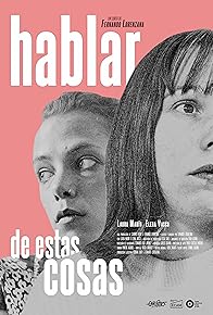 Primary photo for Hablar de estas cosas