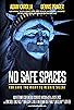 Primary photo for No Safe Spaces Primary photo for No Safe Spaces