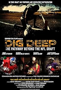 Primary photo for Dig Deep: The Pathway Beyond the NFL Draft