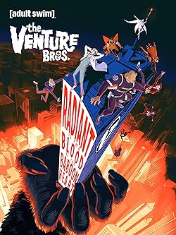 Poster of The Venture Bros.: Radiant Is the Blood of the Baboon Heart