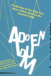 Primary photo for One Ring Zero: Addendum - A Collection of One Ring Zero Music Videos Made by the General Public