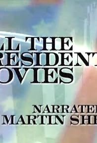 Primary photo for All the Presidents' Movies