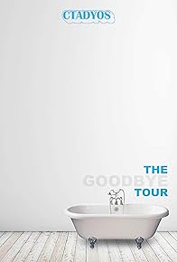 Primary photo for The Goodbye Tour Primary photo for The Goodbye Tour