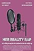 Primary photo for Her Reality Rap Primary photo for Her Reality Rap