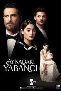 Primary photo for Aynadaki Yabanci Primary photo for Aynadaki Yabanci