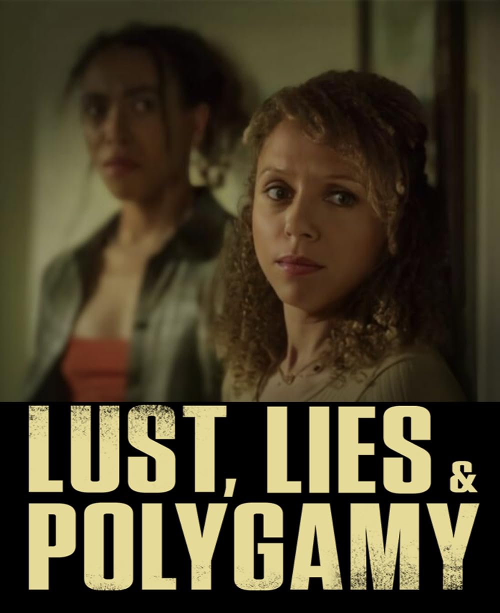 Lust  Lies  and Polygamy