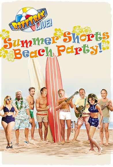 Primary photo for RiffTrax Live: Summer Shorts Beach Party Primary photo for RiffTrax Live: Summer Shorts Beach Party