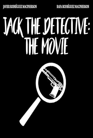 Jack the Detective: The Movie
