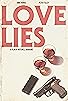 Primary photo for Love Lies Primary photo for Love Lies