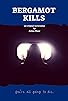 Primary photo for Bergamot Kills
