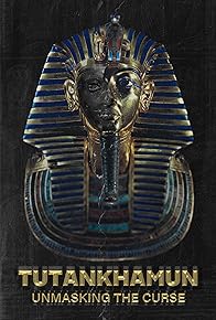 Primary photo for Tutankhamun: Unmasking the Curse