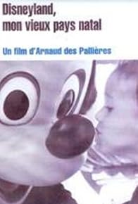 Primary photo for Disneyland, mon vieux pays natal