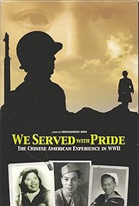 Primary photo for We Served with Pride: The Chinese American Experience in WWII