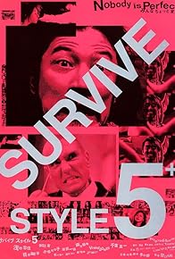 Primary photo for Survive Style 5+ Primary photo for Survive Style 5+