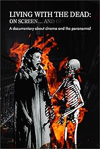 Primary photo for Living with the Dead: On screen... and off