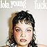 Primary photo for Lola Young: Fuck Primary photo for Lola Young: Fuck