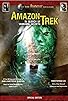 Primary photo for Amazon Trek: In Search of Vanishing Secrets Primary photo for Amazon Trek: In Search of Vanishing Secrets