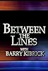 Primary photo for Between the Lines with Barry Kibrick Primary photo for Between the Lines with Barry Kibrick