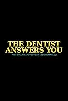 The Dentist Answers You