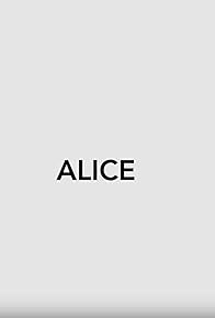 Primary photo for Alice