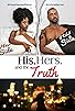 Primary photo for His, Hers & the Truth Primary photo for His, Hers & the Truth