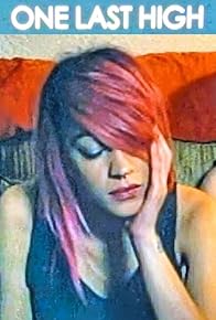 Primary photo for One Last High Primary photo for One Last High