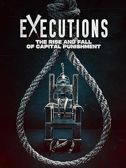Poster of Executions - The Rise and Fall of Capital Punishment