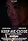 Keep Me Close's primary photo