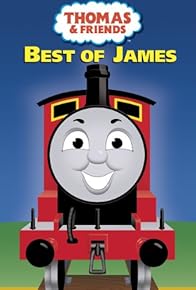 Primary photo for Thomas & Friends: The Best of James Primary photo for Thomas & Friends: The Best of James