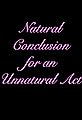 Natural Conclusion for an Unnatural Act's primary photo