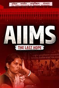 Primary photo for AIIMS: The Last Hope