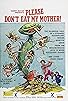 Primary photo for Please Don't Eat My Mother!
