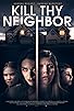 Primary photo for Kill Thy Neighbor Primary photo for Kill Thy Neighbor