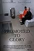 Primary photo for Promoted to Glory Primary photo for Promoted to Glory