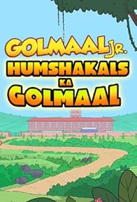 Primary photo for Golmaal Jr: Humshakals Ka Golmaal