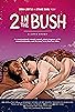 Primary photo for 2 in the Bush: A Love Story Primary photo for 2 in the Bush: A Love Story