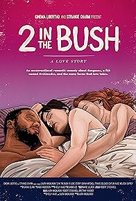 Primary photo for 2 in the Bush: A Love Story Primary photo for 2 in the Bush: A Love Story