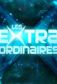 Primary photo for Les Extra-ordinaires Primary photo for Les Extra-ordinaires