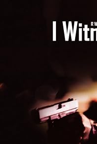 Primary photo for I Witnessed the Movie