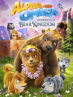 Poster of Alpha and Omega: Journey to Bear Kingdom