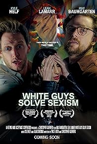 Primary photo for White Guys Solve Sexism