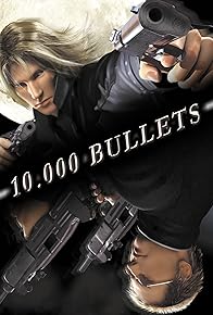 Primary photo for 10.000 Bullets Primary photo for 10.000 Bullets