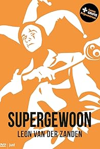 Primary photo for Leon van der Zanden: Supergewoon
