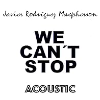Primary photo for Javier Rodríguez Macpherson: We Can't Stop