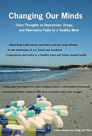 Primary photo for Changing Our Minds: Clear Thoughts on Depression, Drugs and Alternative Paths to a Healthy Mind Primary photo for Changing Our Minds: Clear Thoughts on Depression, Drugs and Alternative Paths to a Healthy Mind