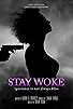 Primary photo for Stay Woke Primary photo for Stay Woke