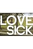 Primary photo for Love Sick Primary photo for Love Sick